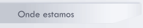 Onde estamos